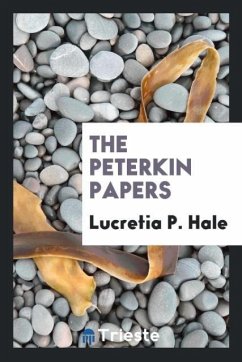The Peterkin Papers - Hale, Lucretia P.