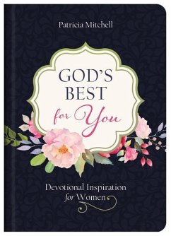 God's Best for You: Devotional Inspiration for Women - Mitchell, Patricia