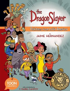 The Dragon Slayer: Folktales from Latin America: A Toon Graphic - Hernandez, Jaime