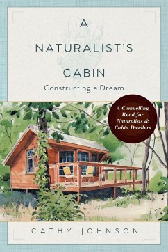 A Naturalist's Cabin - Johnson, Cathy