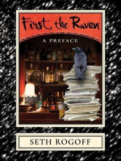 First, the Raven: A Preface - Rogoff, Seth