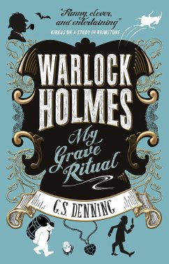 Warlock Holmes - My Grave Ritual - Denning, G. S.