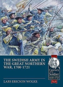 The Swedish Army of the Great Northern War, 1700-1721 - Wolke, Lars Ericson