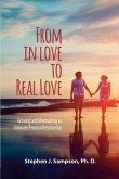 From In Love to Real Love: Growing and Maintaining an Intimate Personal Relationship