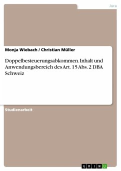 Doppelbesteuerungsabkommen. Inhalt und Anwendungsbereich des Art. 15 Abs. 2 DBA Schweiz - Müller, Christian;Wiebach, Monja