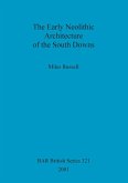 The Early Neolithic Architecture of the South Downs