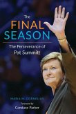 The Final Season: The Perseverance of Pat Summitt