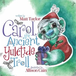 Carol, the Ancient Yuletide Troll - Taylor, Matt