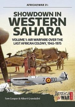 Showdown in Western Sahara: Air Warfare Over the Last African Colony - Cooper, Tom; Grandolini, Albert