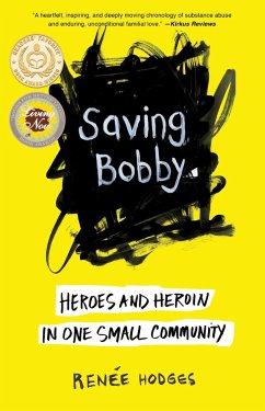 Saving Bobby: Heroes and Heroin in One Small Community - Hodges, Renee