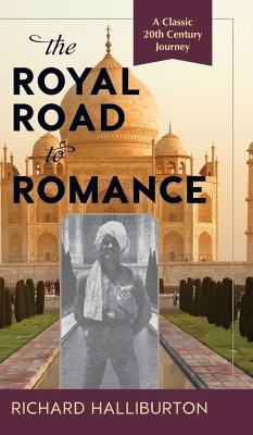 The Royal Road to Romance - Halliburton, Richard