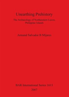 Unearthing Prehistory - Mijares, Armand Salvador B.