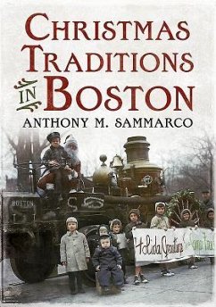 Christmas Traditions in Boston - Sammarco, Anthony M.