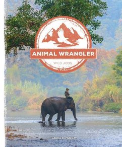 Animal Wrangler - Murray, Laura K.