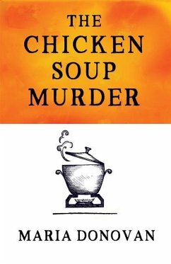 The Chicken Soup Murder - Donovan, Maria