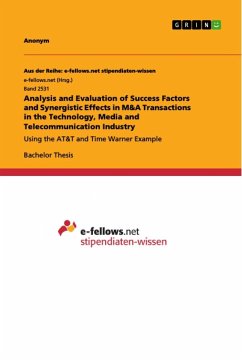 Analysis and Evaluation of Success Factors and Synergistic Effects in M&A Transactions in the Technology, Media and Telecommunication Industry - Analysis and Evaluation of Success Factors and Synergistic Effects in M&A Transactions in the Technology, Media and Tele