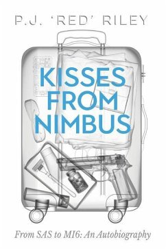 Kisses From Nimbus: From SAS to MI6: An Autobiography - Riley, P. J. Red