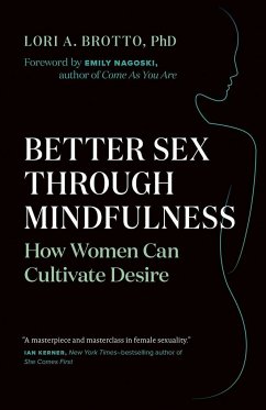 Better Sex Through Mindfulness - Brotto, Lori A.