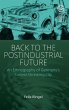 Back to the Postindustrial Future - Bild 1