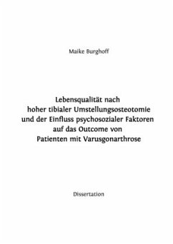 Lebensqualität nach hoher tibialer Umstellungsosteotomie und der Einfluss psychosozialer Faktoren auf das Outcome von Pa - Burghoff, Maike