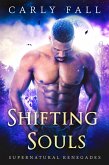 Shifting Souls (Supernatural Renegades, #3) (eBook, ePUB)
