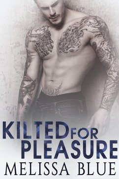 Kilted For Pleasure (Under the Kilt, #3) (eBook, ePUB) - Blue, Melissa