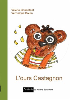 L'ours Castagnon - Bonenfant, Valérie;Bouin, Véronique
