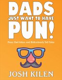 Dads Just Want to Have Pun! (eBook, ePUB)