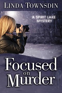 Cover Focused on Murder (A Spirit Lake Mystery, #1) (eBook, ePUB)
