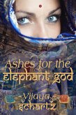 Ashes for the Elephant God (eBook, ePUB) Ashes for the Elephant God (eBook, ePUB)