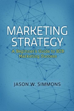 Cover Marketing Strategy: A Beginner's Guide to B2B Marketing Success (eBook, ePUB)