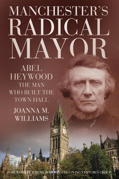 Manchester's Radical Mayor (eBook, ePUB) - Williams, Joanna M.