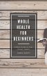 Whole Health for Beginners (eBook, ePUB) - Bild 1