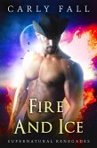 Fire and Ice (Supernatural Renegades, #5) (eBook, ePUB)