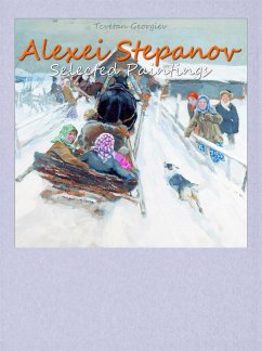 Alexei Stepanov: Selected Paintings (eBook, ePUB) - Georgiev, Tcvetan