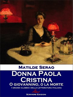 Donna Paola - Cristina - O Giovannino, o la morte (eBook, ePUB) - Serao, Matilde