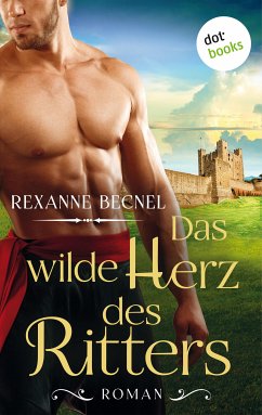 Das wilde Herz des Ritters (eBook, ePUB) - Becnel, Rexanne