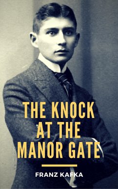 The Knock at the Manor Gate (eBook, ePUB) - Kafka, Franz