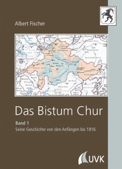 Das Bistum Chur - Fischer, Dr. Albert;Fischer, Albert