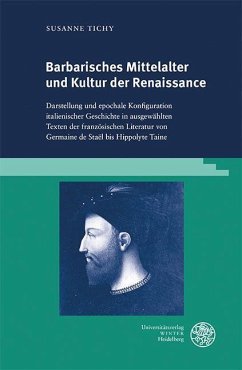 Barbarisches Mittelalter und Kultur der Renaissance - Tichy, Susanne