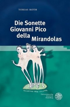 Die Sonette Giovanni Pico della Mirandolas - Roth, Tobias