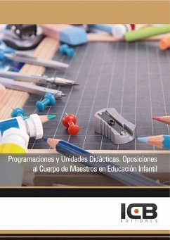 Programaciones y Unidades Didácticas. Oposiciones al Cuerpo de Maestros en Educación Infantil