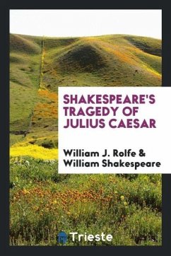 Shakespeare's tragedy of Julius Caesar - Rolfe, William J. Shakespeare, William