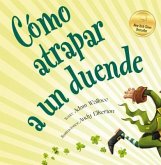 Como Atrapar A un Duende = How to Catch a Leprechaun