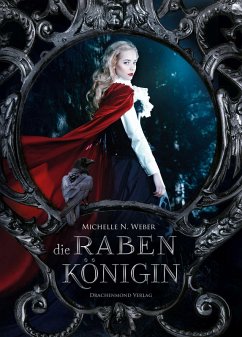 Die Rabenkönigin (eBook, ePUB) - Weber, Michelle Natascha