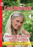 Leni Behrendt Nr. 8: Durch Gewitter und Sturm / Cordulas Vermächtnis / Es kam das Glück, das ohne Reu¿