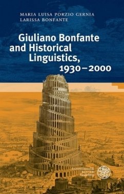 Giuliano Bonfante and Historical Linguistics, 1930-2000 - Maria Luisa, Porzio Gernia;Bonfante, Larissa