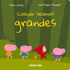 Cuando Seamos Grandes - Leroy, Jean; Maudet, Matthieu