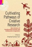 Cultivating Pathways of Creative Research: New Horizons of Transformative Practice and Collaborative Imagination