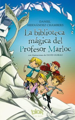 La Biblioteca Mágica del Profesor Marloc - Hernandez Chambers, Daniel